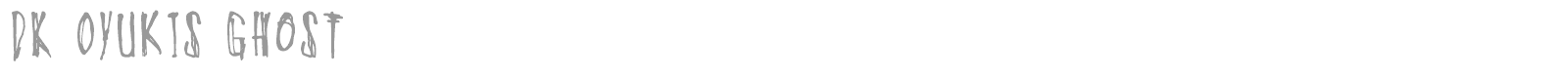 DK Oyukis Ghost font preview